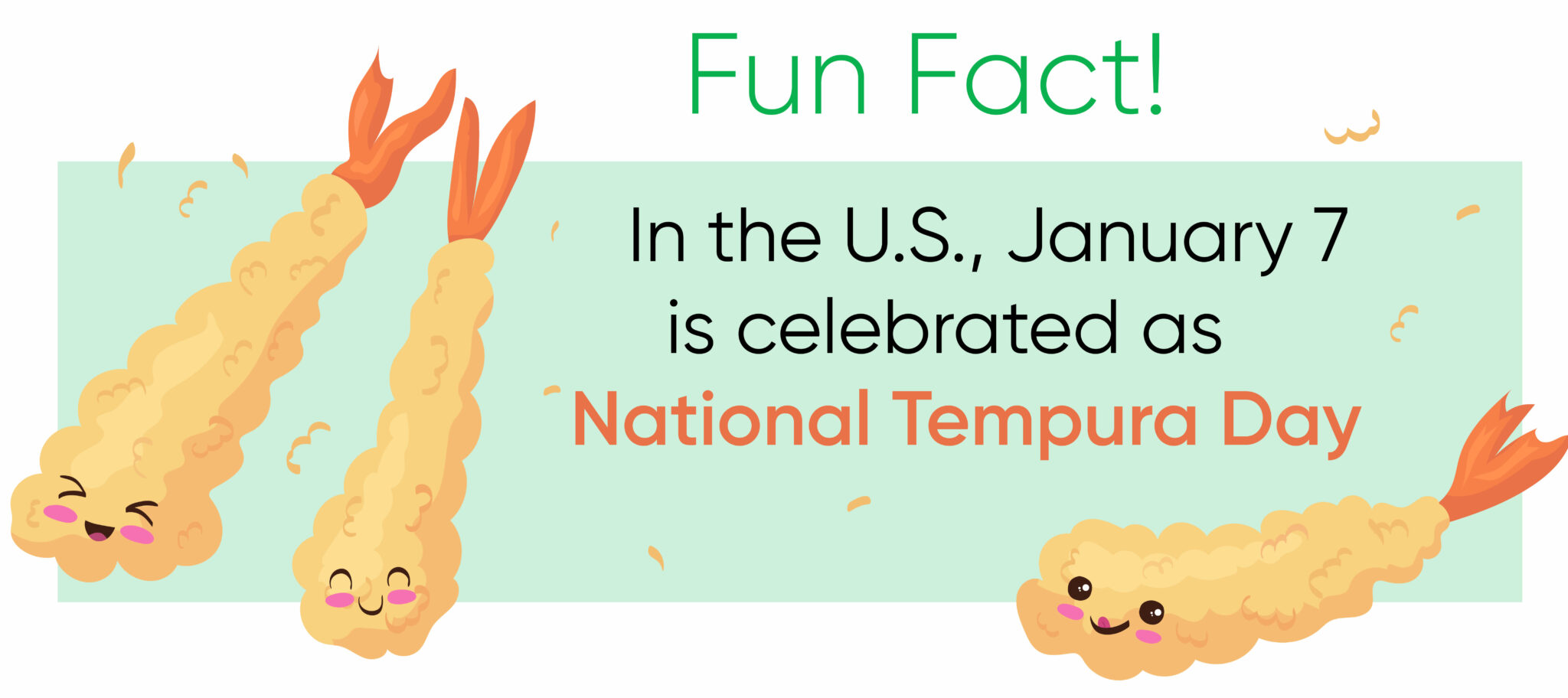 Fun Fact Tempura Day Jan 7